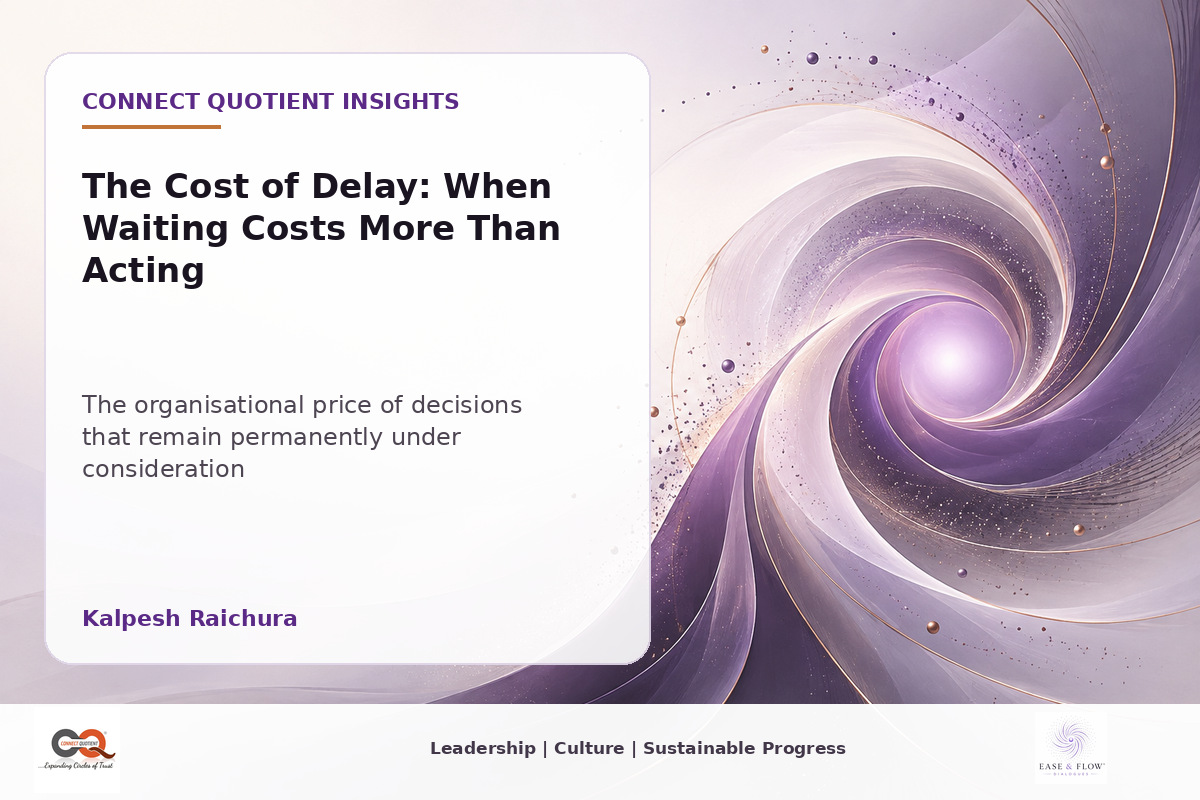 Connect Quotient Insights article thumbnail for The Cost of Delay: When Waiting Costs More Than Acting by Kalpesh Raichura.